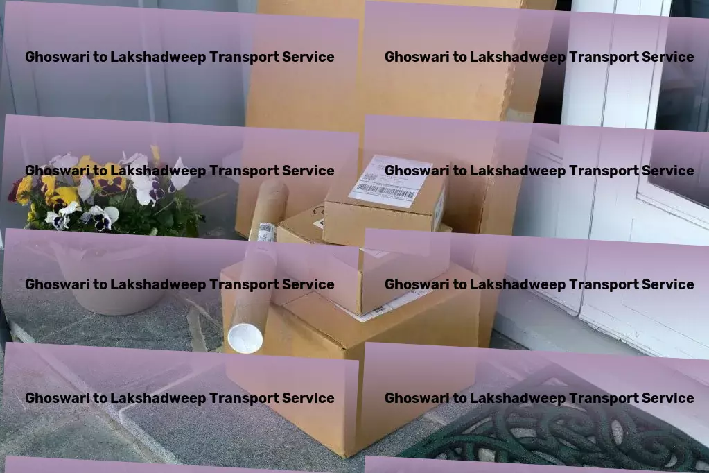 Ghoswari to Lakshadweep Transport Specialized goods shipment