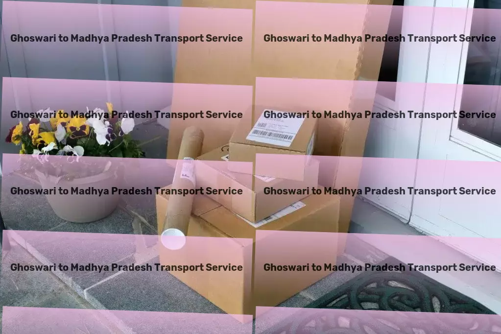 Ghoswari to Madhya Pradesh Transport Secure your future with leading-edge safety solutions! - Nationwide packers and movers