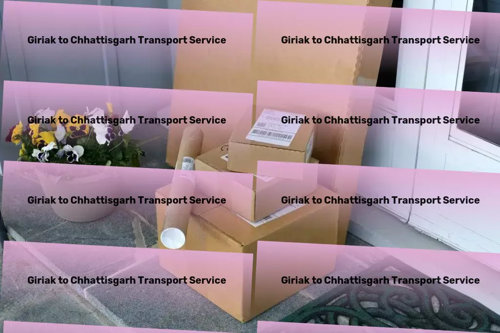 Giriak to Chhattisgarh Transport Heavy load logistics