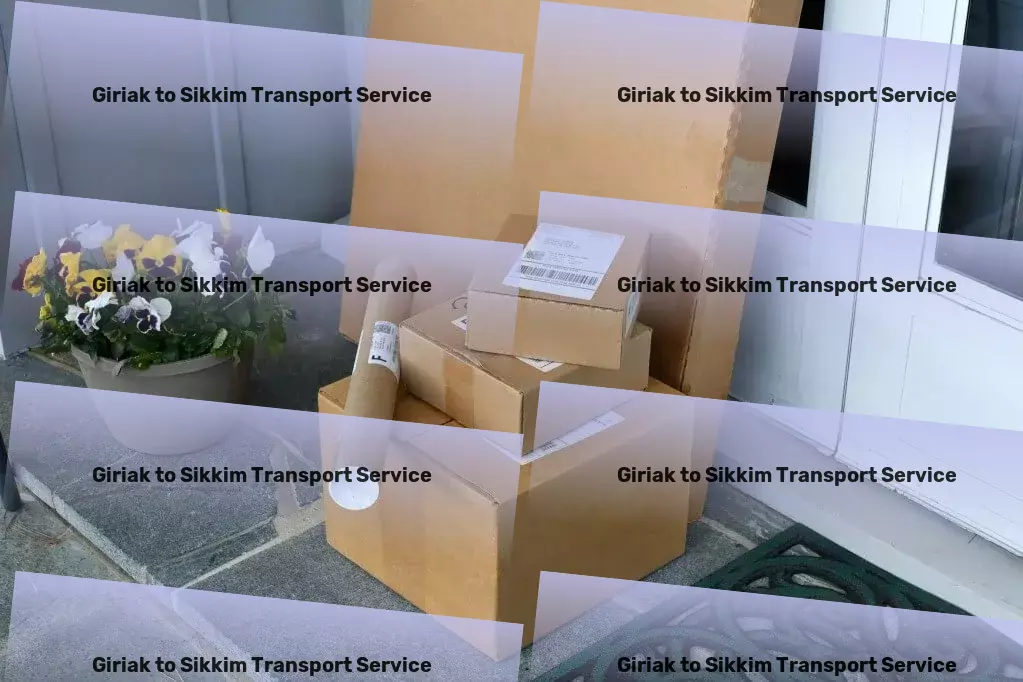 Giriak to Sikkim Transport Nationwide logistics forwarding