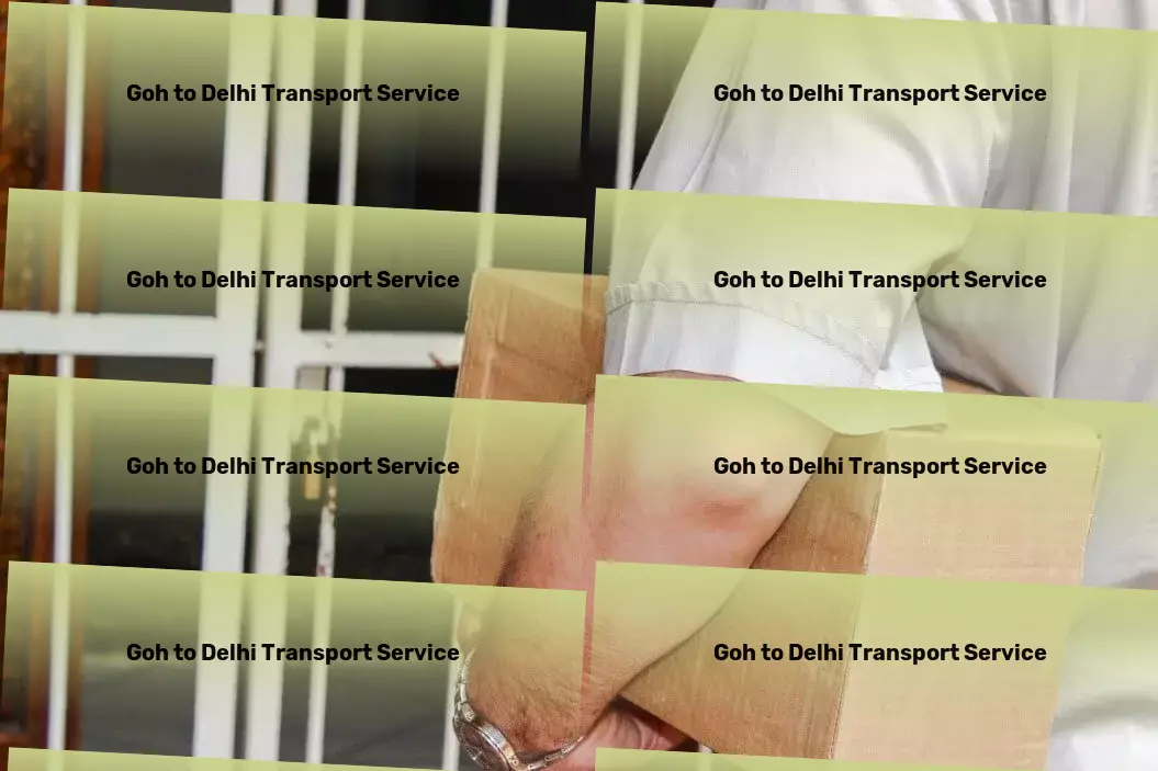 Goh to Delhi Transport Professional packing services