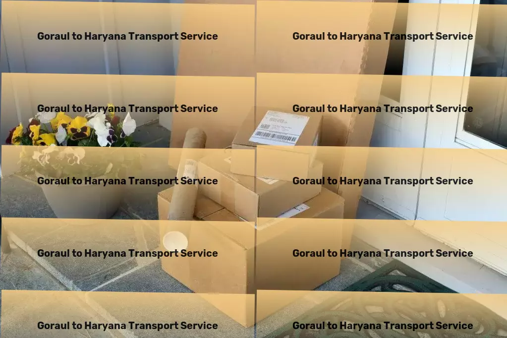 Goraul to Haryana Transport Reliable packers and movers