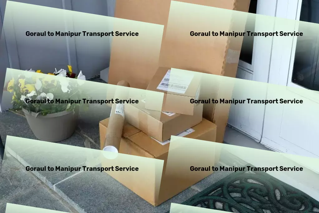 Goraul to Manipur Transport Courier services