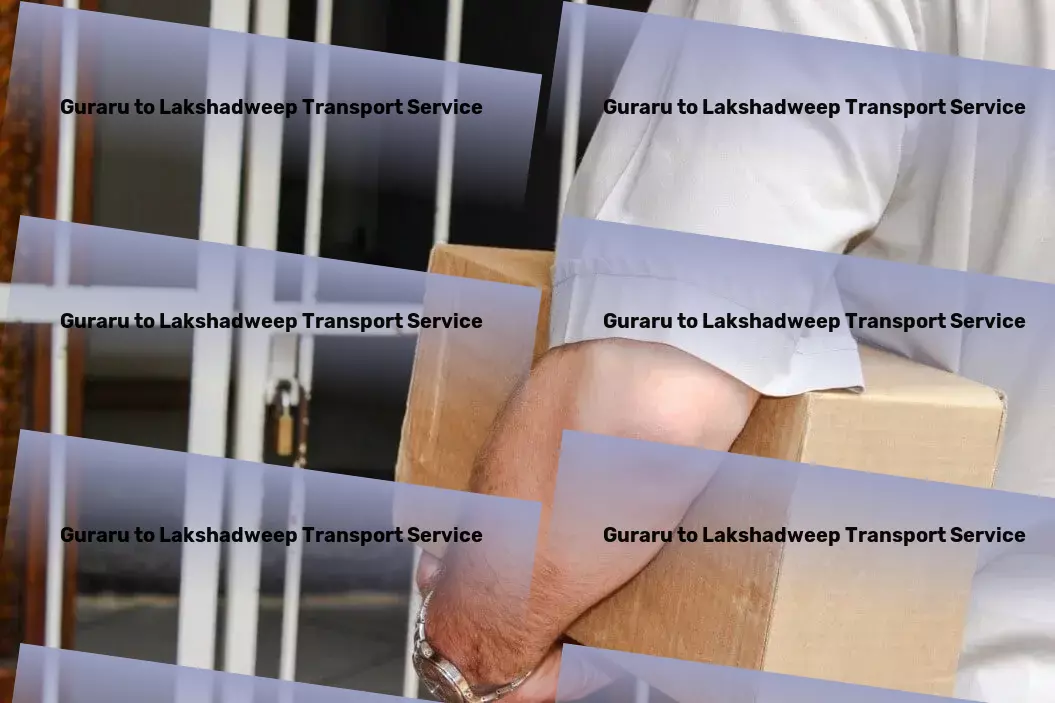 Guraru to Lakshadweep Transport Innovate your world with our advanced offerings! - Standard freight transportation