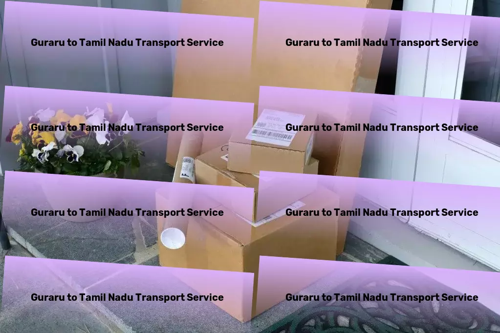 Guraru to Tamil Nadu Transport Unlock a world of possibilities with our educational tools! - Specialized package moving