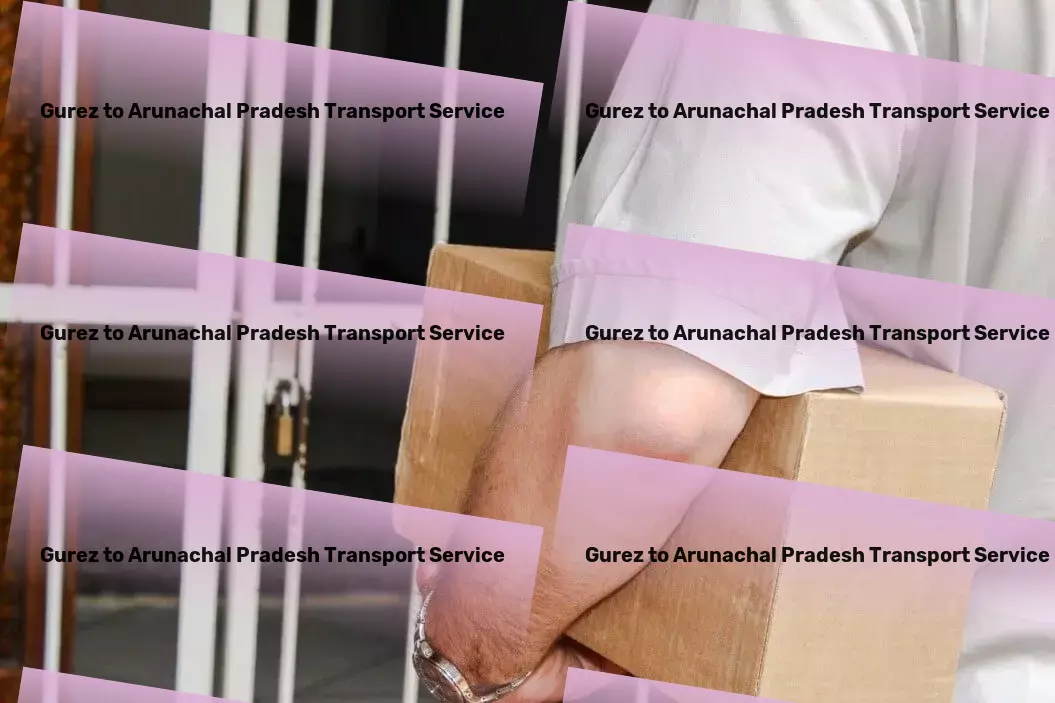 Gurez to Arunachal Pradesh Transport Advanced logistics