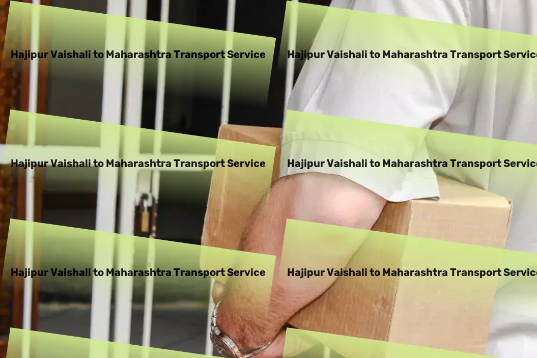 Hajipur Vaishali to Maharashtra Transport Nationwide courier