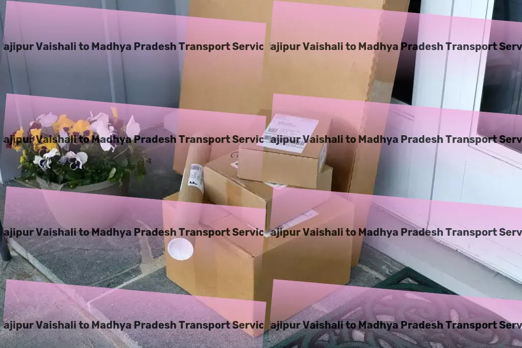 Hajipur Vaishali to Madhya Pradesh Transport Efficient moving services