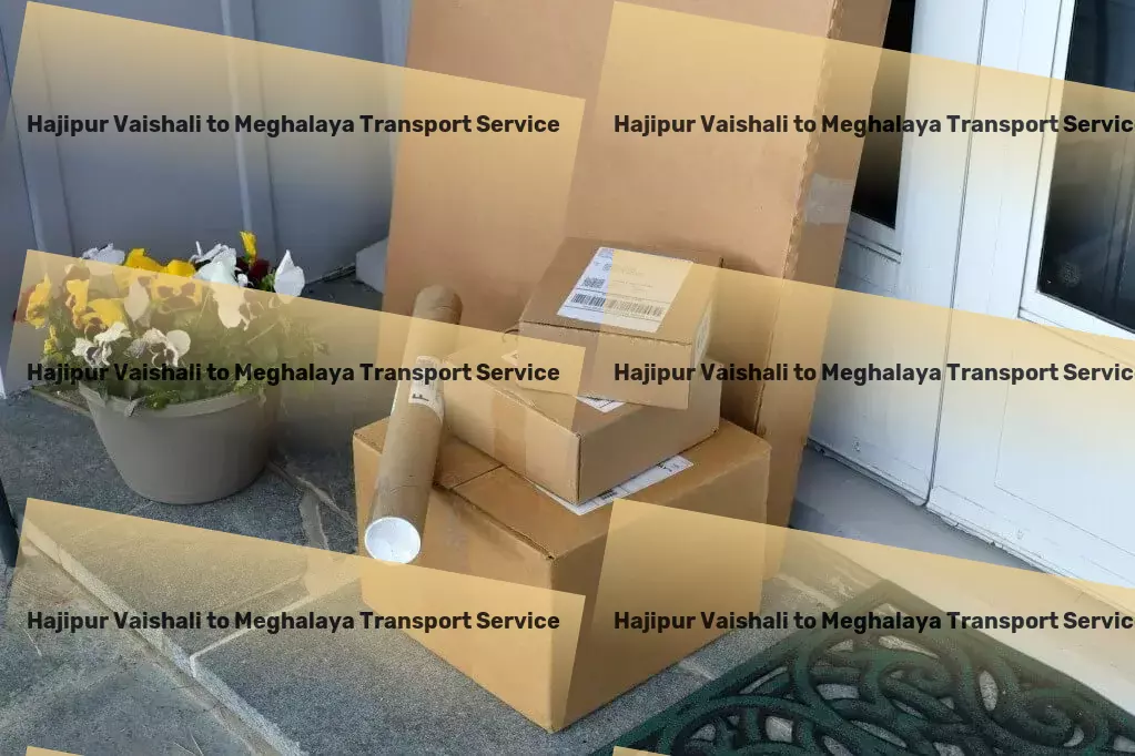 Hajipur Vaishali to Meghalaya Transport Dedicated cargo delivery