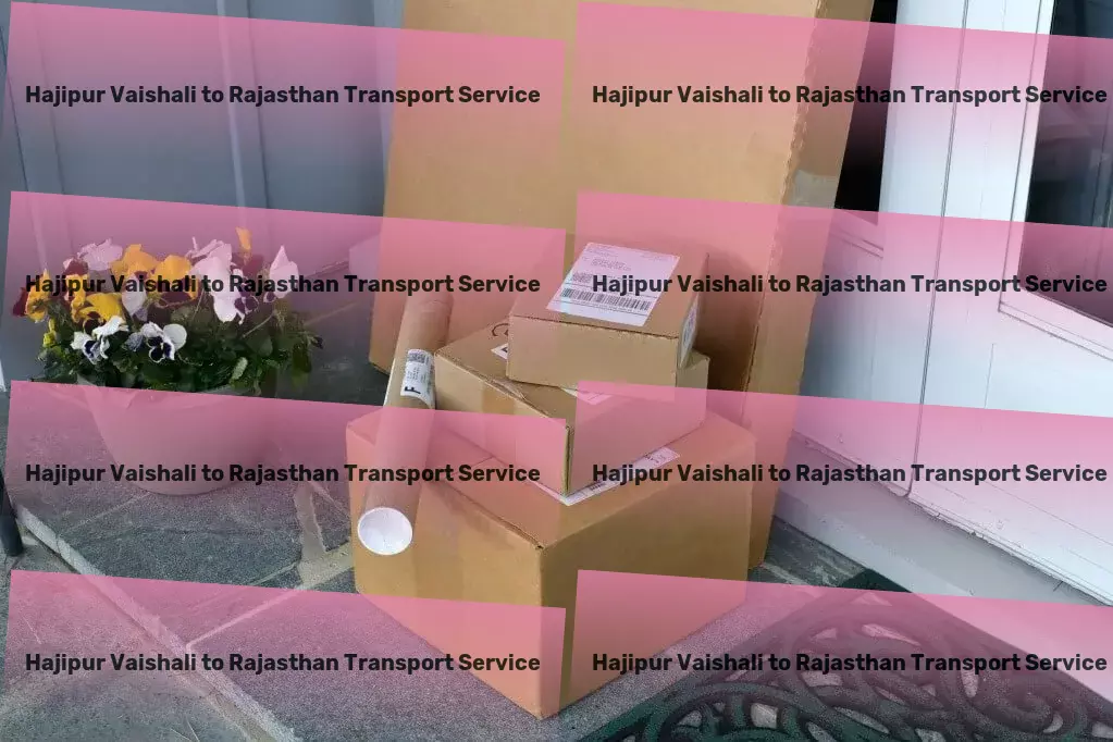 Hajipur Vaishali to Rajasthan Transport Express logistics and transport