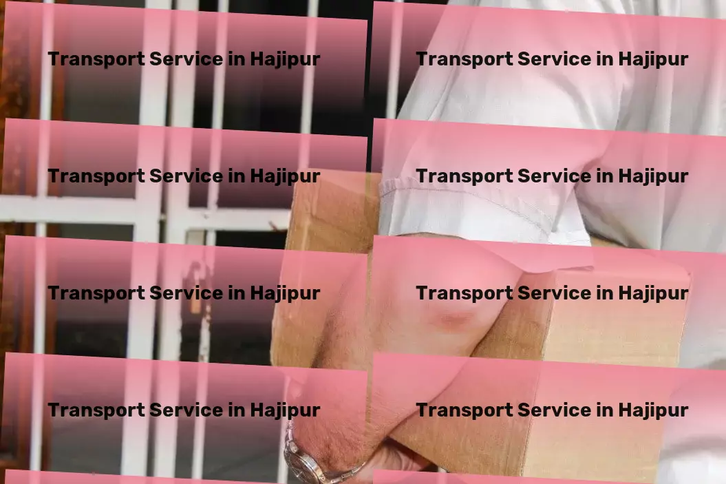 Courier And Parcel in Hajipur, Bihar (BR) Get ahead with our cutting-edge transportation solutions in India. - Specialized goods logistics