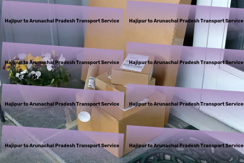 Hajipur to Arunachal Pradesh Transport Specialized package shipment