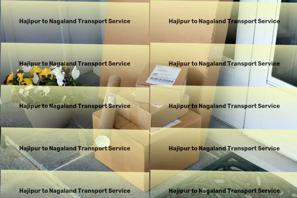 Hajipur to Nagaland Transport Nationwide logistics planning