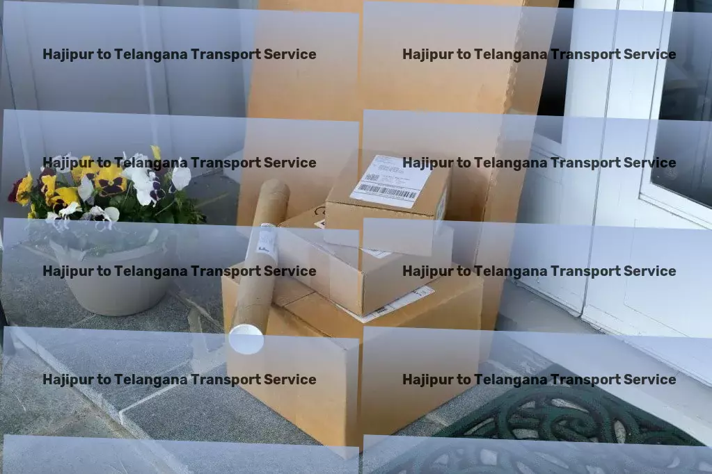 Hajipur to Telangana Transport Door-to-door goods shipment