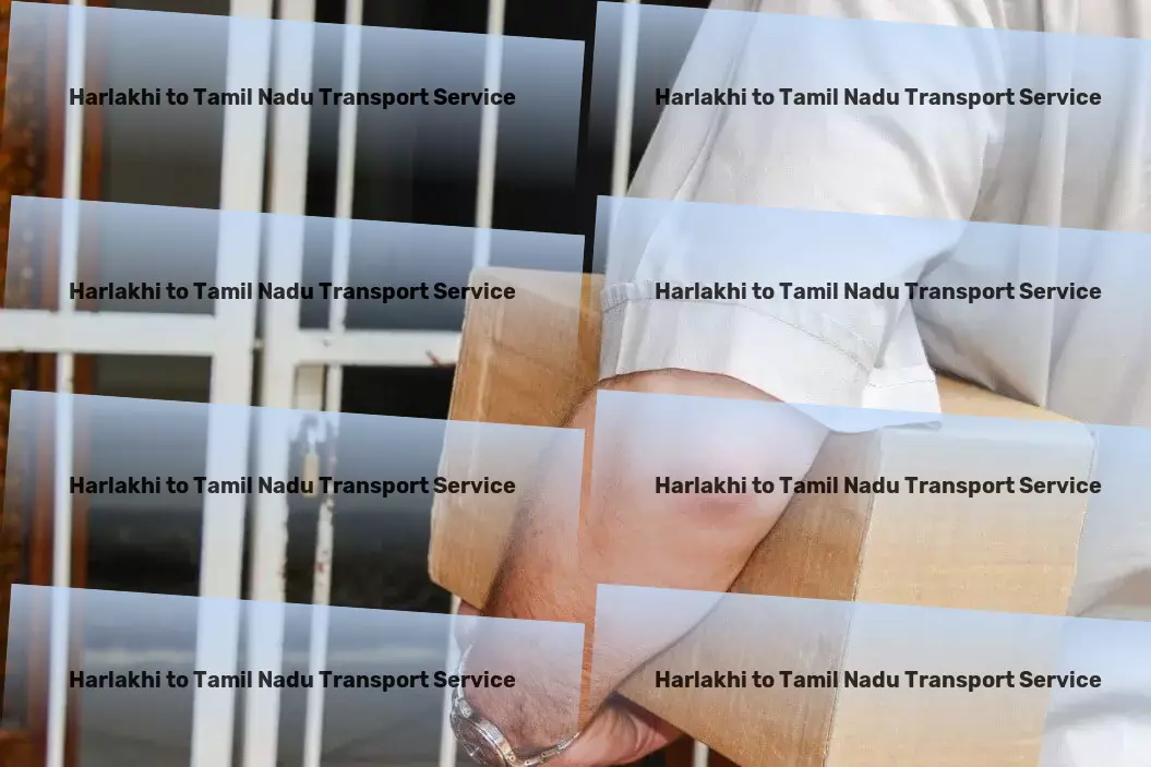 Harlakhi to Tamil Nadu Transport Full-scale goods transport