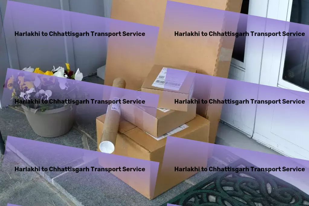 Harlakhi to Chhattisgarh Transport Streamline your processes with smart solutions! - Express road transport