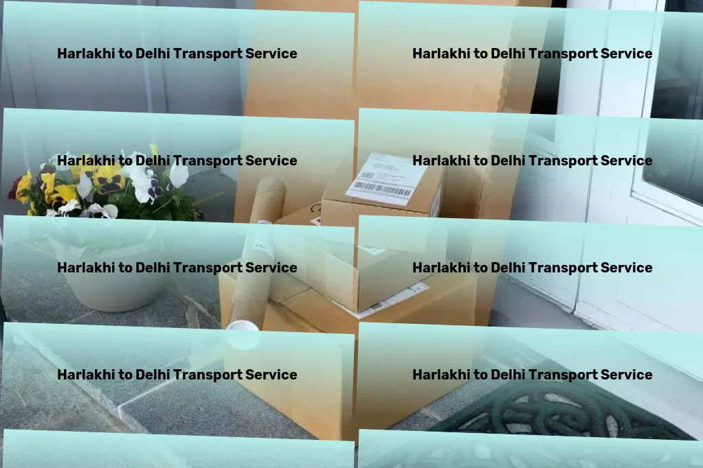 Harlakhi to Delhi Transport Comprehensive road carriage